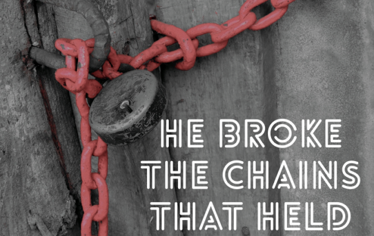 He Broke the Chains
