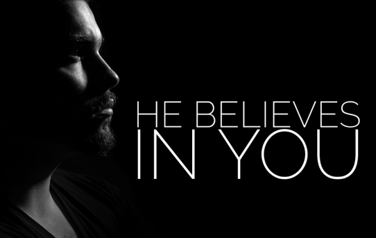 He Believes in You