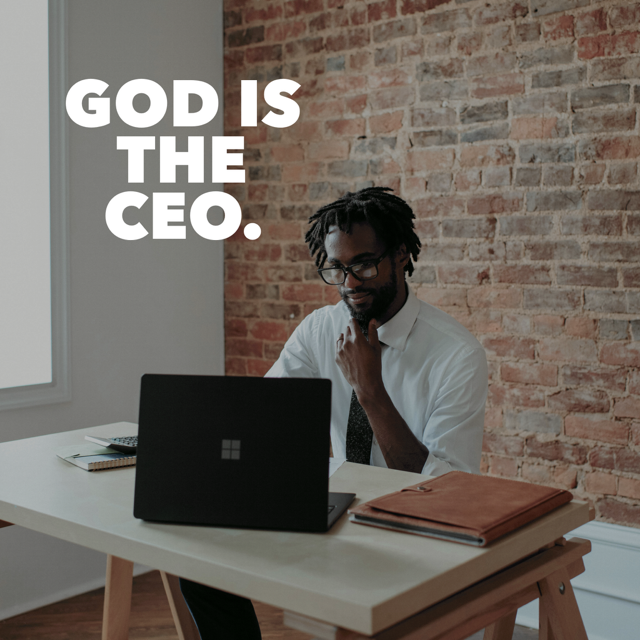 God is the CEO.