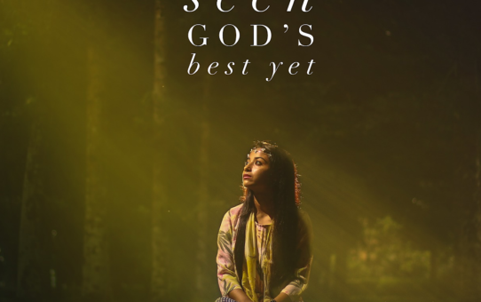 You Haven’t Seen God’s Best Yet