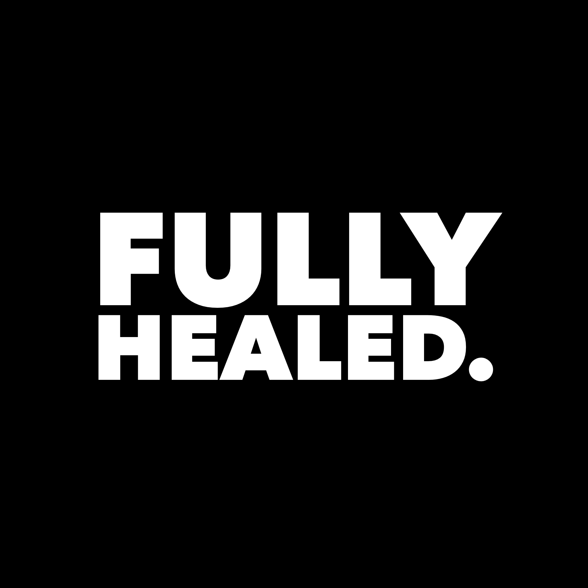 Fully Healed