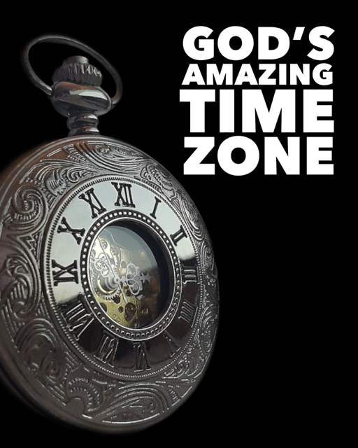 God's Amazing Time Zone